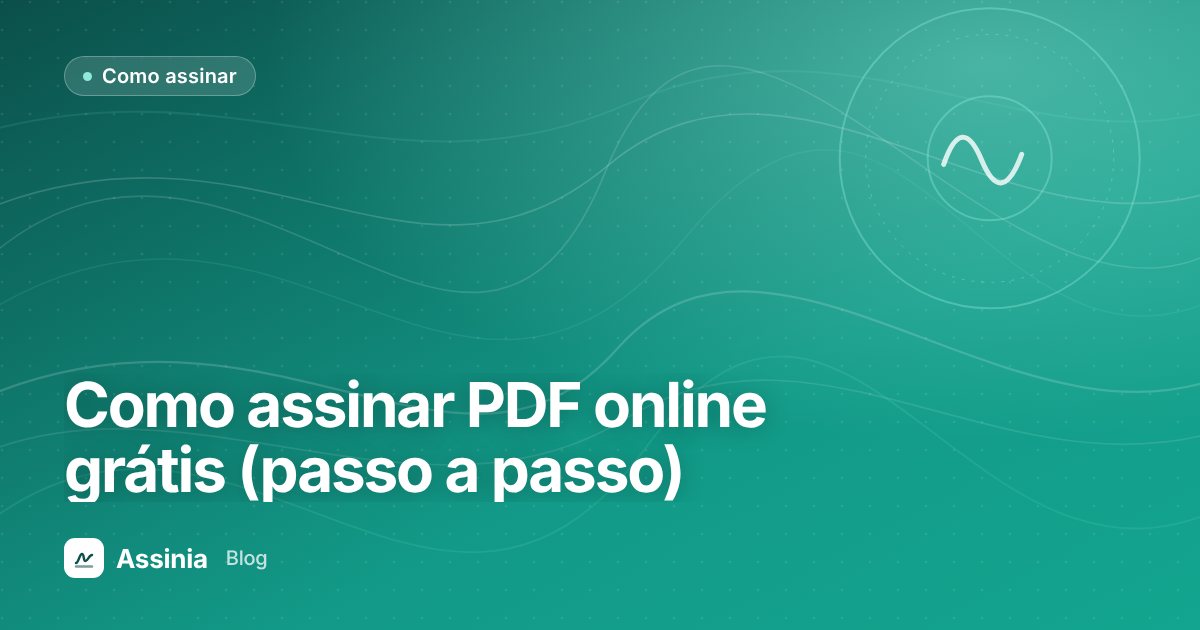 Como assinar PDF online grátis com validade jurídica: passo a passo